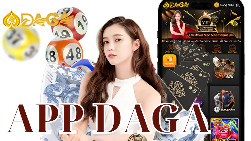 Lý do bet thủ nên tải app Daga